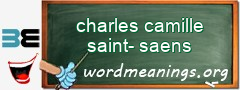 WordMeaning blackboard for charles camille saint-saens